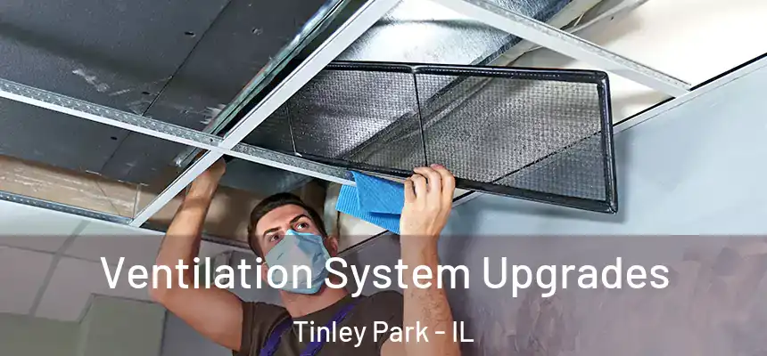  Ventilation System Upgrades Tinley Park - IL
